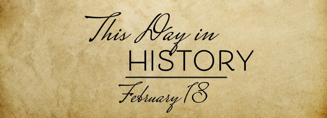 This Day in History: February 18